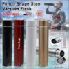 Pencil Shape Steel Vacuum Flask